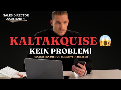 Kaltakquise meistern: So überzeugst du bei jedem COLD CALL! | Telefonverkauf Tipps für mehr ERFOLG!