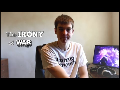 The Irony of War