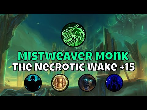 +15 The Necrotic Wake Mistweaver Monk Season 1 The War Within Mythic+