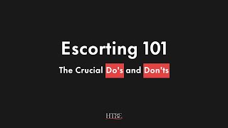 Escorting 101; The Crucial Do's and Don'ts