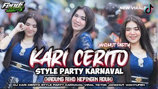 Download lagu DJ KARI CERITO STYLE PARTY KARNAVAL VIRAL TIKTOK 2026 FULL BASS JANDHUT WAHYUFEN mp3