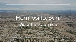 Vista Panorámica en vivo de la Ciudad de Hermosillo, Sonora