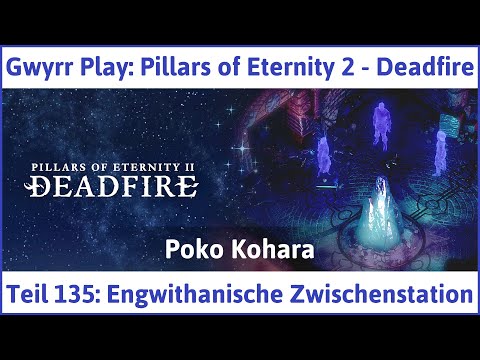 Pillars of Eternity 2 deutsch Deadfire Teil 135 - Engwithanische Zwischenstation Let's Play
