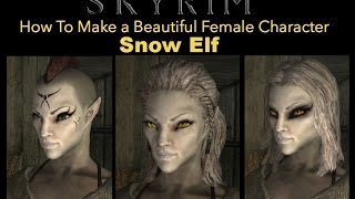 Skyrim Special Edition - How To Make a Good Looking Character - Snow Elf Female