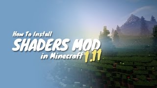 How To Install Shaders Mod for Minecraft 1.11.2 (Minecraft 