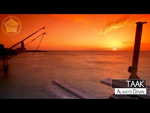 TAAK - Always Down (Original Mix) [Free Download]