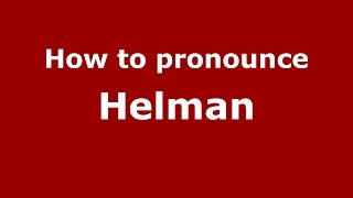 How to pronounce Helman