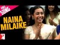 Naina Milaike - Song - Saathiya 