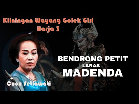 Cucu Setiawati - Bendrong Petit (  Laras Madenda ) Kliningan Wayang Bodoran Giri Harja 3