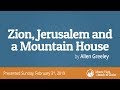 Zion Jerusalem And The Mountain House Allen Greeley Monte Vista Church Of Christ