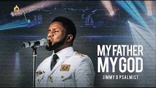 JIMMY D PSALMIST - MY FATHER MY GOD (LIVE)