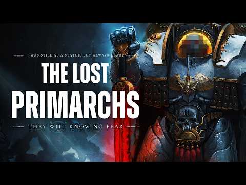 Warhammer 40K Lore:  The Lost Primarchs (Lore To Sleep To)