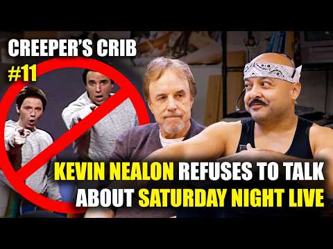 CREEPER'S CRIB #11: Kevin Nealon