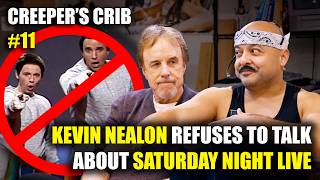 CREEPER'S CRIB #11: Kevin Nealon