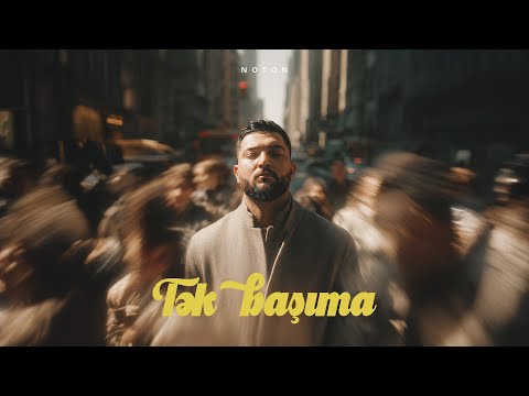 Noton — Tək Başıma (AI Video)