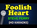 FOOLISH HEART - Steve Perry (HD Karaoke)
