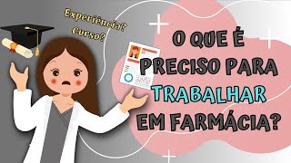 Para Trabalhar Em Farmacia Precisa Ter Curso