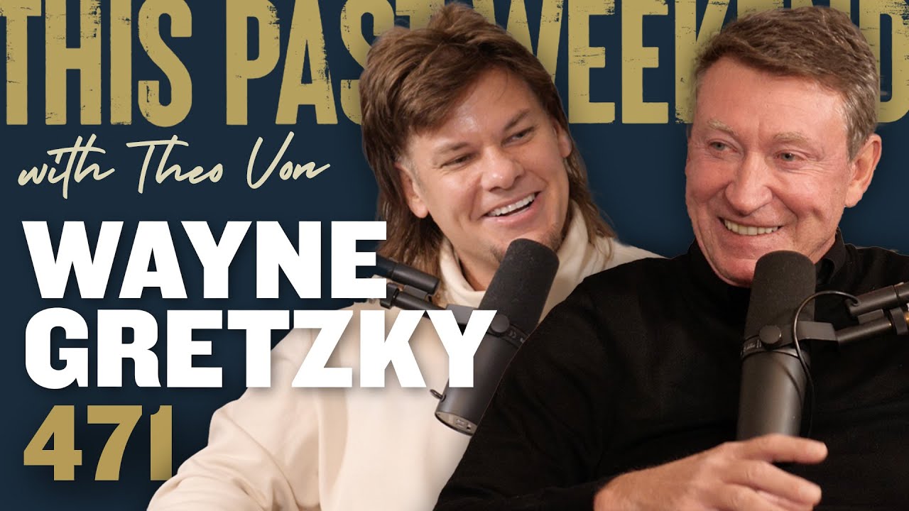Wayne Gretzky | This Past Weekend w/ Theo Von #471
