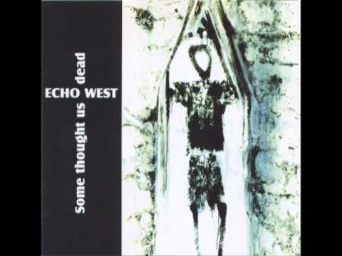 Echo West - You Want To Be Afraid.wmv