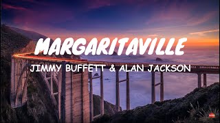 Jimmy Buffett &amp; Alan Jackson - Margaritaville (Lyrics)