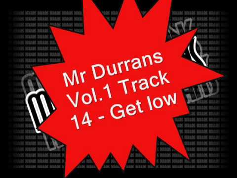 Mr Durrans Vol.1 Track 14 - Get Low