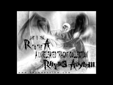 R TO THE A - RHYME ASYLUM UNRELEASED TRACKS COLLECTION