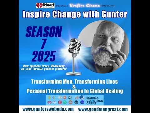 Inspire Change SEASON 7-294 Beyond Profit Aligning Economics with Authentic Masculinity