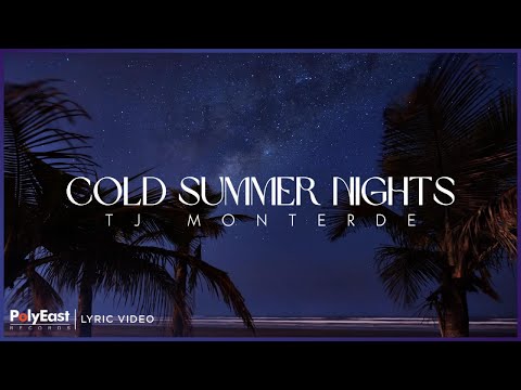TJ Monterde - Cold Summer Nights | Lyric Video