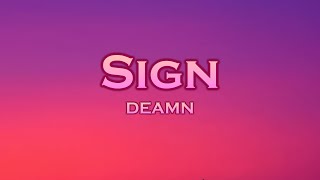 DEAMN - Sign (Lyrics)