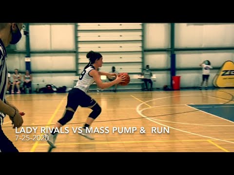 Lady Rivals vs Mass Pump and Run 🏀 7-25-2020