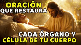 A PRAYER THAT RESTORES EVERY ORGAN AND CELL OF YOUR BODY