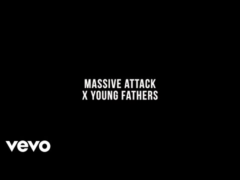 Massive Attack - Massive Attack x Young Fathers (German Version)