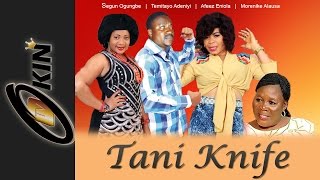 TANI KINFE Part 1 Latest Nollywood Movie 2014