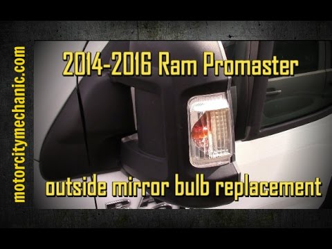 2014-2016 Ram Promaster outside mirror bulb replacement