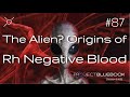 The Alien? Origins of Rh Negative Blood