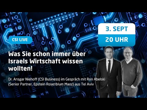 CSI Live: CSI Live: Was Sie schon immer über Israels Wirtschaft wissen wollten!