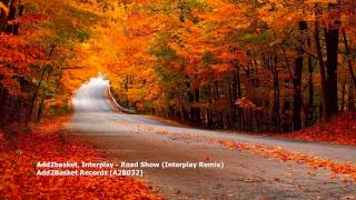 Add2basket, Interplay - Road Show (Interplay Remix)[A2B032][TBT021]