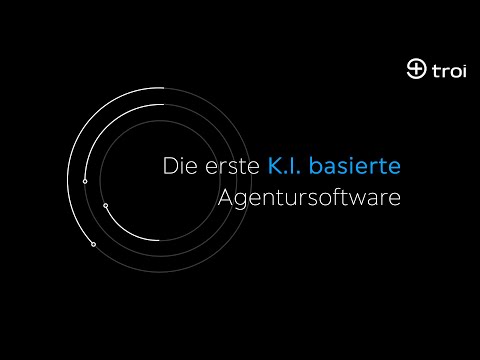 K.I. basiertes Projektmanagement für Agenturen und Unternehmen mit TROI NEXT