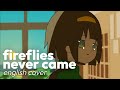 Fireflies Never Came ♥ English Cover【rachie】 蛍はいなかった