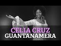 Celia Cruz Guantanamera