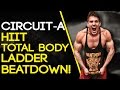 Circuit-A: 15 Minute HIIT Total Body Ladder Beatdown! (#SHREDCHALLENGE)