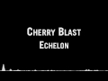 Echelon Cherry Blast
