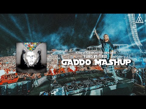 Alesso vs. Alan Walker feat. Gavin James - Years vs. Tired (Gaddo Mashup)