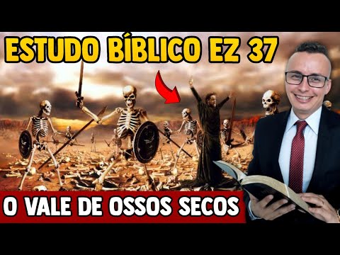 Bible Study Ezekiel 37:1-14 (The Valley of Dry Bones) | Focusing on the Text | Thalles Villas