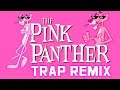 Pink Panther Theme Song (Trap Remix) [Bass Boosted]