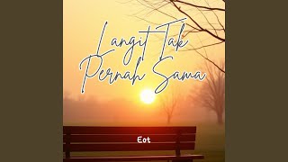 Download lagu Langit Tak Pernah Sama mp3 Download lagu Langit Tak Pernah Sama mp3
