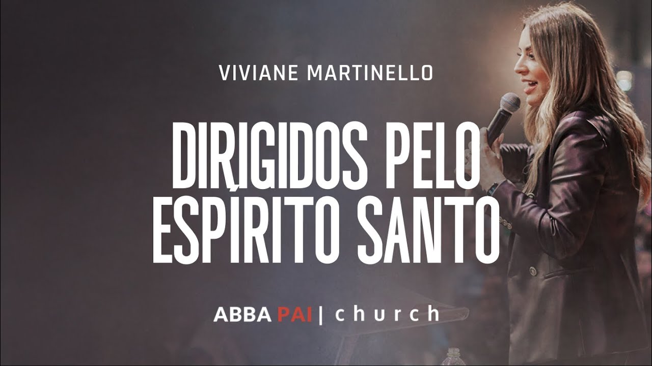 Dirigidos pelo Espírito Santo-Pra Viviane Martinello | ABBA PAI CHURCH