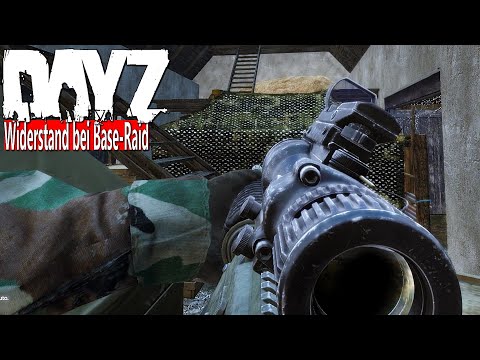 DAYZ - FEINDLICHE VERSTÄRKUNG bei BASE RAID - WIDERSTAND beim RAID - COMBAT LOG - DAYZ STANDALONE