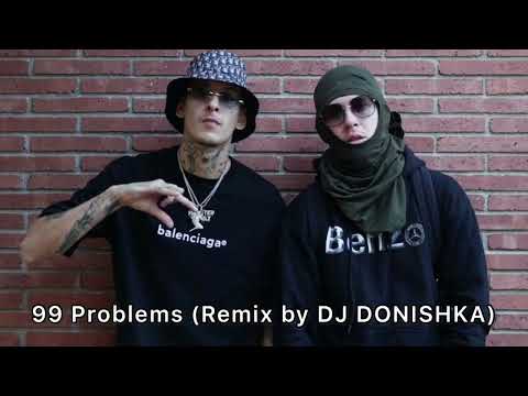 DJ DONISHKA  - 99 Problems remix (Big Baby Tape x KIZARU)