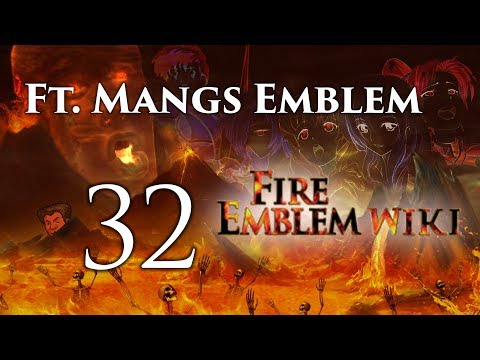 Part 32: Let's Play Ft. Mangs Emblem - "The Fire Emblem Wiki"